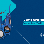 Como funcionam as válvulas de guilhotina?