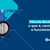 Válvula Borboleta: o que é, vantagens e funcionamento