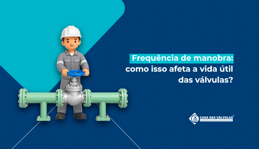 Frequência de manobra: como isso afeta a vida útil das válvulas?
